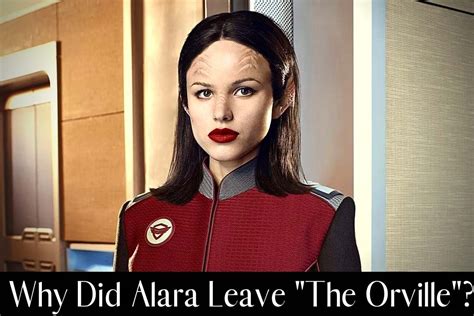 orville why did alara leave